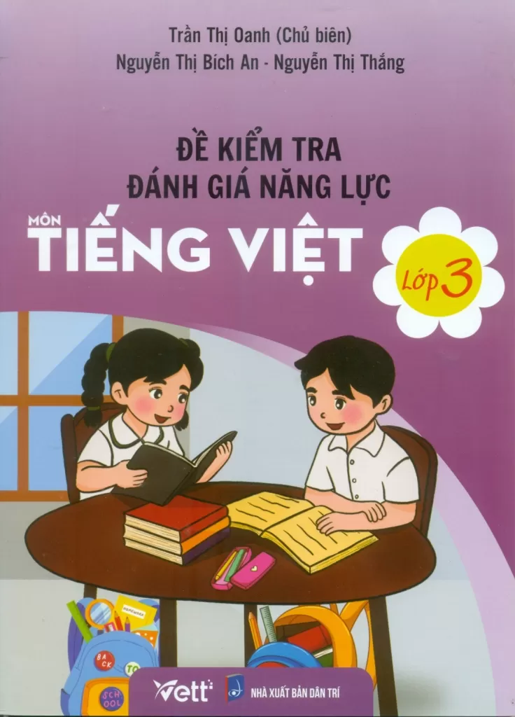 ĐỀ KIỂM TRA ĐÁNH GIÁ NĂNG LỰC MÔN TIẾNG VIỆT LỚP 3 (Dùng chung cho các bộ SGK hiện hành)